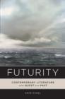 Image for Futurity: contemporary literature and the quest for the past