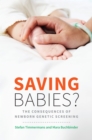 Image for Saving babies?: the consequences of newborn genetic screening : 25
