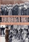 Image for Remembering to forget  : Holocaust memory through the camera&#39;s eye