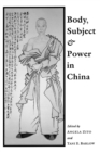 Image for Body, Subject, and Power in China