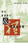 Image for Of Body and Brush : Grand Sacrifice as Text/Performance in Eighteenth-Century China
