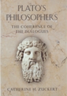 Image for Plato&#39;s philosophers: the coherence of the dialogues
