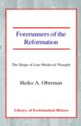 Image for Forerunners of the Reformation : The Shape of Late Medieval Thought