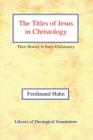 Image for The The Titles of Jesus in Christology