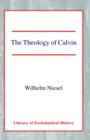 Image for The Theology of Calvin