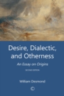 Image for Desire, Dialectic, and Otherness : An Essay on Origins (2nd Edition)