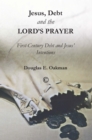 Image for Jesus, debt, and the Lord&#39;s Prayer  : first-century debt and Jesus&#39; intentions