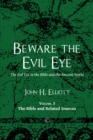 Image for Beware the Evil Eye Vol 3 : The Evil Eye in the Bible and the Ancient World (Volume 3: the Bible and Related Sources)