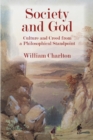 Image for Society and God  : culture and creed from a philosophical standpoint