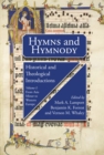 Image for Hymns and hymnody  : historical and theological introductionsVolume I: From Asia Minor to Western Europe
