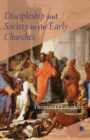 Image for Discipleship and Society in the Early Churches