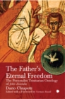 Image for Father&#39;s eternal freedom  : the personalist trinitarian ontology of John Zizioulas