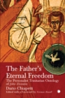 Image for Father&#39;s Eternal Freedom: The Personalist Trinitarian Ontology of John Zizioulas