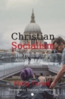 Image for Christian Socialism: The Promise of an Almost Forgotten Tradition