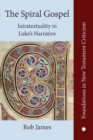 Image for Spiral Gospel: intratextuality in Luke&#39;s narrative