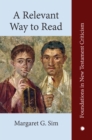 Image for A relevant way to read  : a new approach to exegesis and communication