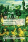 Image for To will and to do  : an introduction to Christian ethicsVolume 1