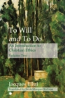 Image for To will and to do  : an introduction to Christian ethicsVolume II