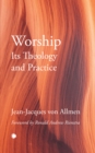 Image for Worship, Its Theology and Practice