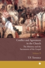 Image for Conflict and Agreement in the Church. Volume 2 The Ministry and the Sacraments of the Gospel