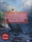 Image for Das grosse Dinosaurier-Malbuch