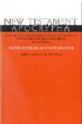 Image for New Testament Apocrypha : Volume II: Writing Related to the Apostles, Apocalypse and Related Subjects