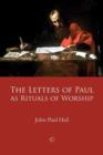Image for The Letters of Paul as Rituals of Worship