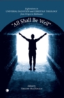 Image for All Shall be Well : Explorations in Universal Salvation and Christian Theology, from Origen to Moltmann