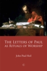 Image for The letters of Paul as rituals of worship
