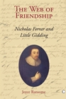 Image for The web of friendship: Nicholas Ferrar and Little Gidding