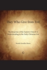 Image for They who give from evil: the response of the Eastern Church to moneylending in the early Christian era