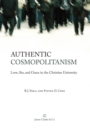 Image for Authentic cosmopolitanism: love, sin, and grace in the Christian university