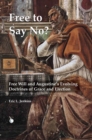 Image for Free to say no?: free will and Augustine&#39;s evolving doctrines of grace and election