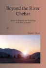 Image for Beyond the River Chebar: studies in kingship and eschatology