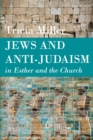 Image for Jews and anti-Judaism in the book of Esther