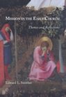 Image for Mission in the early church: themes and reflections