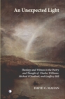 Image for An unexpected light: theology and witness in the poetry and thought of Charles Williams, Michael O&#39;Siadhail, and Geoffrey Hill