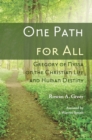 Image for One path for all: Gregory of Nyssa on the Christian life and human destiny