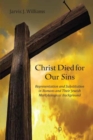 Image for Christ died for our sins: representation and substitution in Romans and their Jewish martyrological background