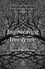 Image for Interweaving innocence: a rhetorical analysis of Luke&#39;s passion narrative (Lk 22:66-23:49)