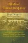 Image for Pitfalls of trained incapacity: the unintended effects of integral missionary training in the Basel Mission on its early work in Ghana (1828-1840)