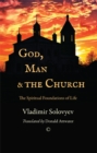 Image for God, man and the church: the spiritual foundations of life