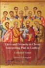 Image for Unity and diversity in Christ: interpreting Paul in context : collected essays