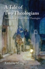 Image for A Tale of Two Theologians: Treatment of Third World Theologies