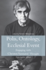 Image for Polis, Ontology, Ecclesial Event: Engaging With Christos Yannaras