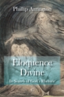 Image for Eloquence Divine: In Search of God&#39;s Rhetoric