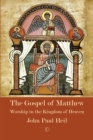 Image for The Gospel of Matthew: Worship in the Kingdom of Heaven