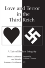 Image for Love and Terror in the Third Reich: A Tale of Broken Integrity