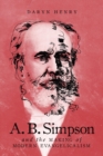 Image for A.B. Simpson and the Making of Modern Evangelicalism : 159