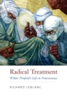 Image for Radical Treatment: Wilder Penfield&#39;s Life in Neuroscience